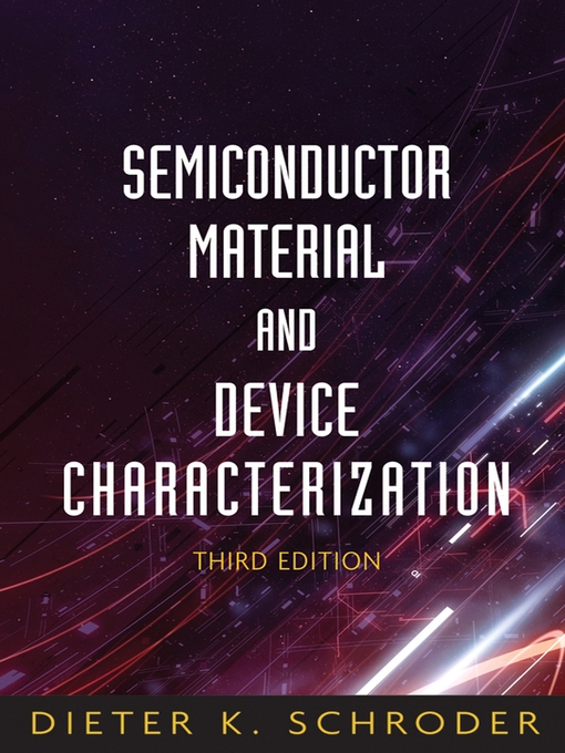 Title details for Semiconductor Material and Device Characterization by Dieter K. Schroder - Available